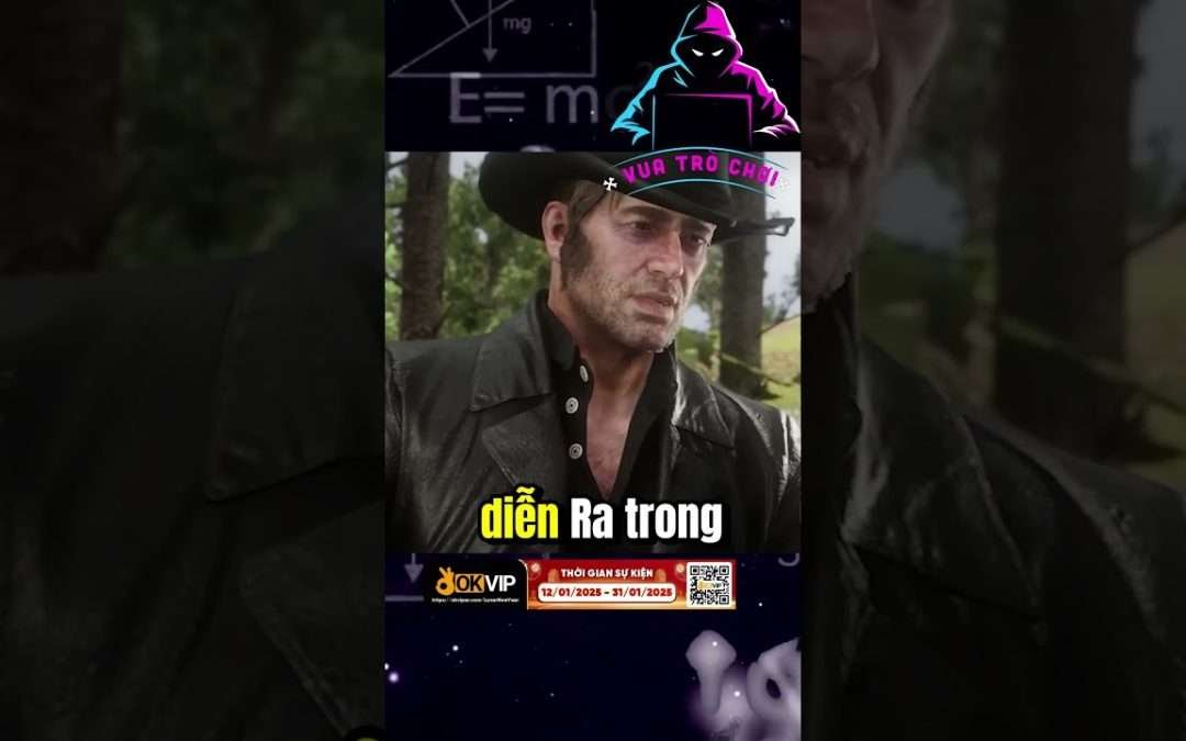 Phân cảnh trong game khiến tôi lú nhất ? #esports #gaming #reddeadredemtion2 #okvip #okvipxuhuong