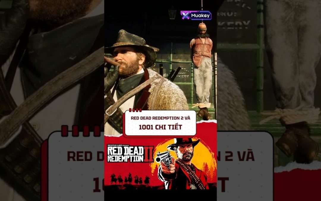 Red Dead Redemption 2 và 1001 chi tiết #rdr2