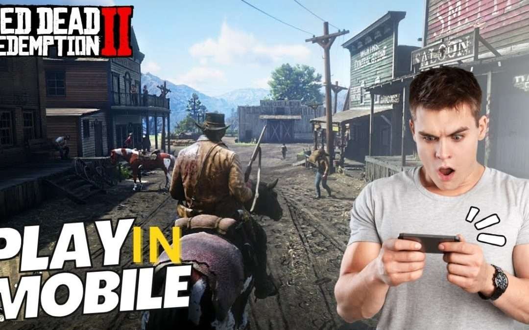 Play Red Dead Redemption 2 on Mobile – You Won't Believe How! 🤯”