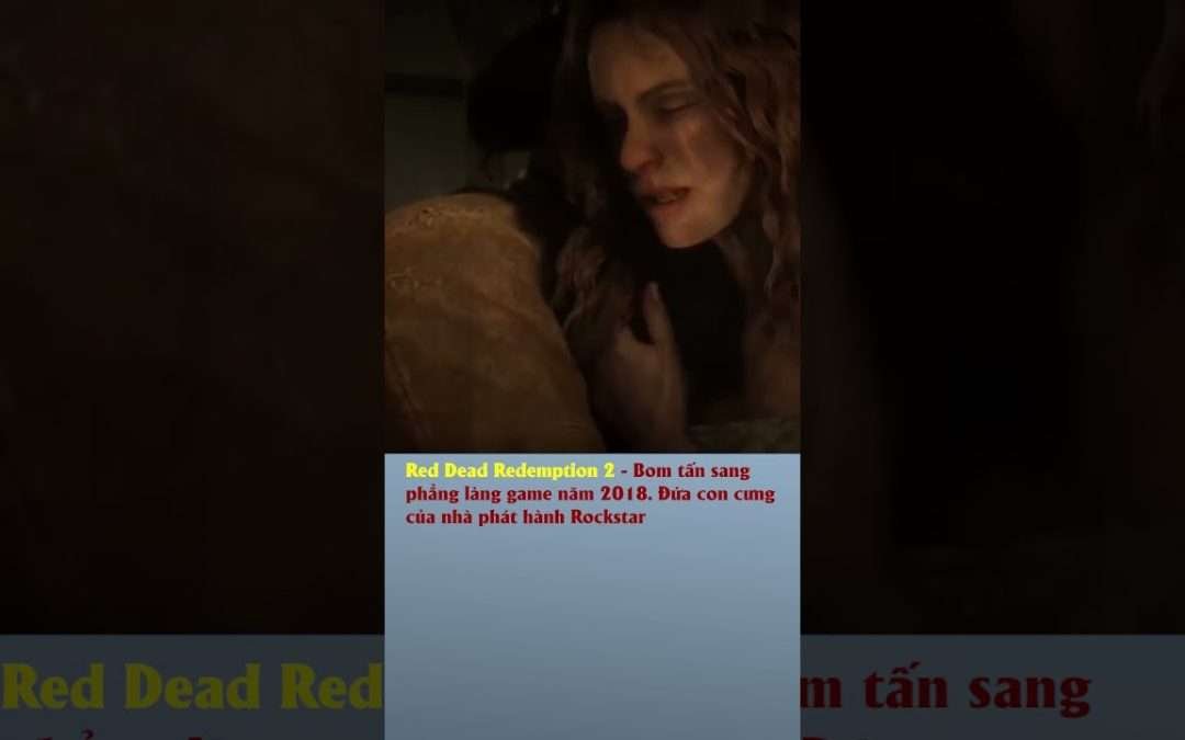 Red Dead Redemption 2 – Bom tấn sang phẳng làng game PC 2018 – Review Game TV