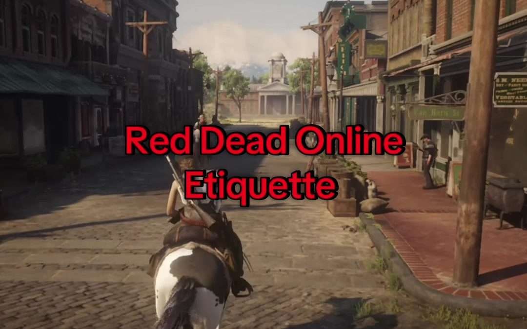 @hawtbutteair Red Dead Online Etiquette PART I The basics.  . . Heartfelt intera…