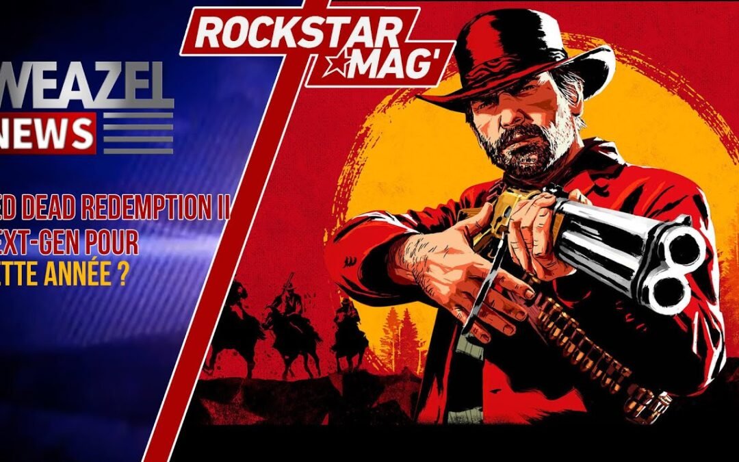 RED DEAD REDEMPTION 2 NEXT-GEN ATTENDU POUR CETTE ANNÉE ? SUR PS5, XBOX SERIES X/S ET SWITCH 2