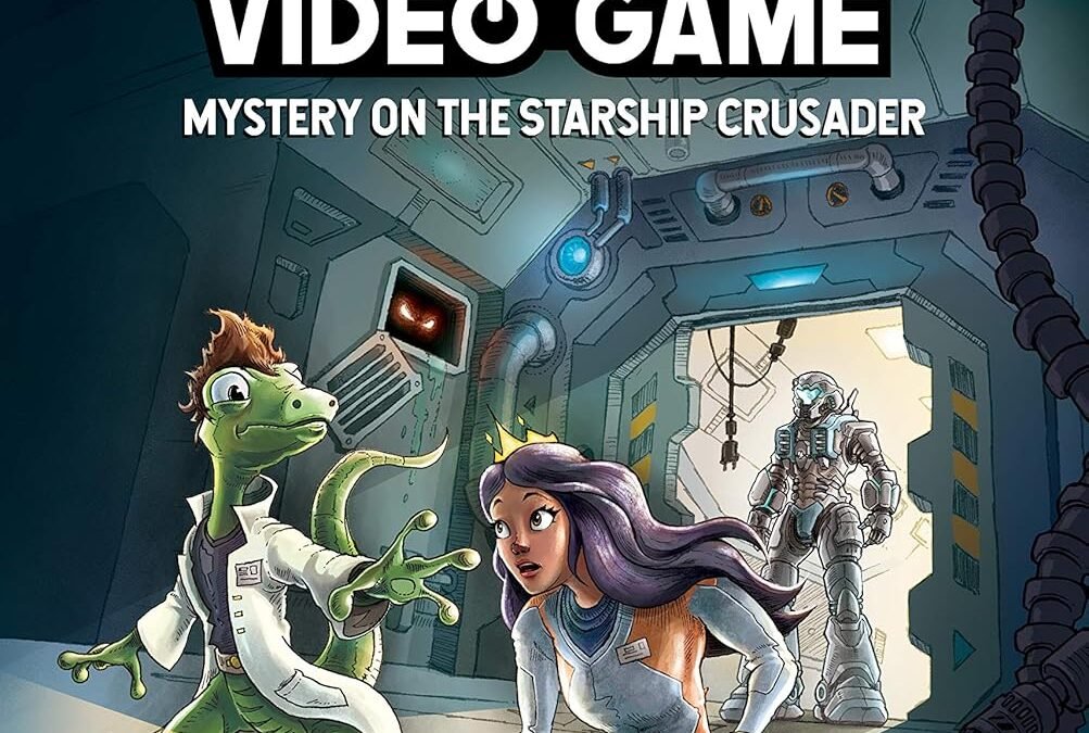 Escape from a Video Game: Mystery on the Starship Crusader (Volume 2)