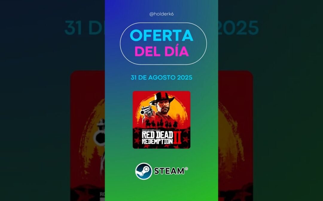 OFERTA DEL DIA EN STEAM 31-AGO-25 Red Dead Redemption 2 #ofertas #reddeadredemption2  #steam #rdr2