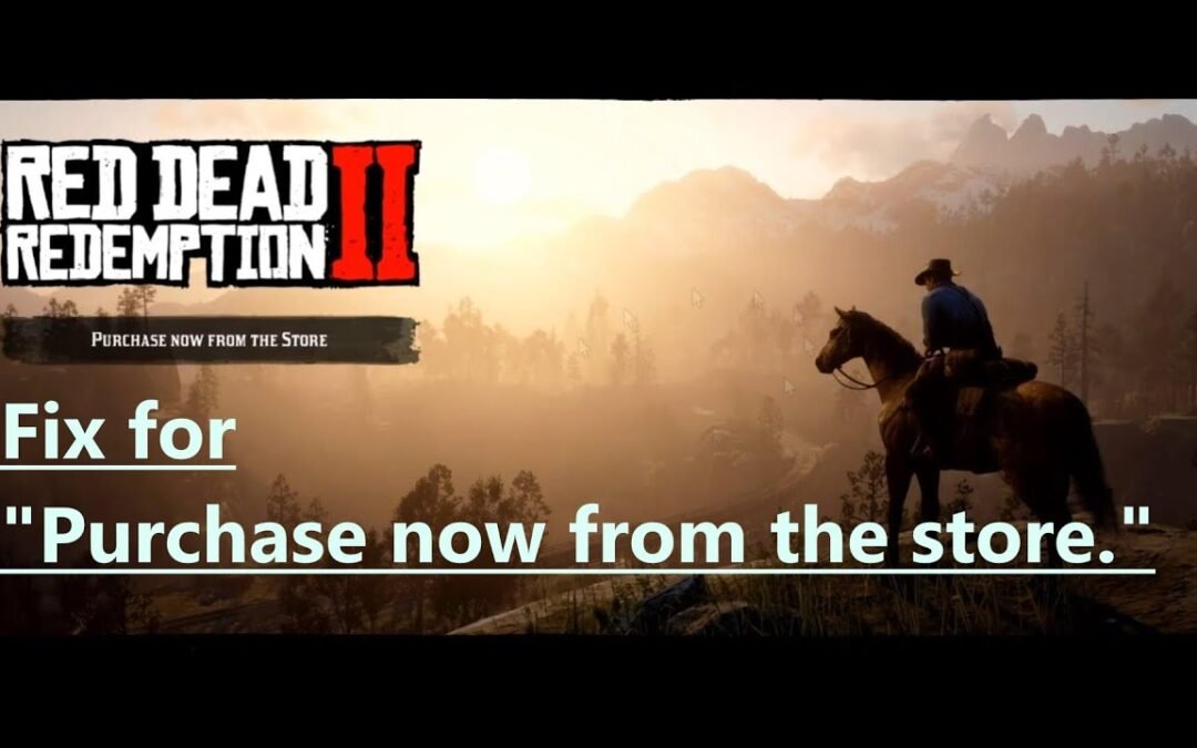 A fix for Red Dead Redemption 2 Steam not detecting purchase of RDR2 story on Rockstar