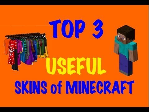 Minecraft Skins – Top 3 Useful Skins of Minecraft