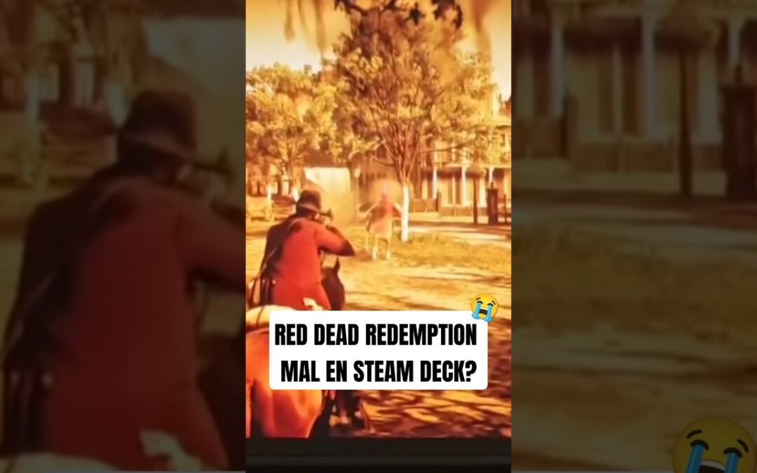 PORQUE RED DEAD REDEMPTION 2 ES POCO JUGABLE EN STEAM DECK ? 😱 #steamdeck #steam #videojuegos