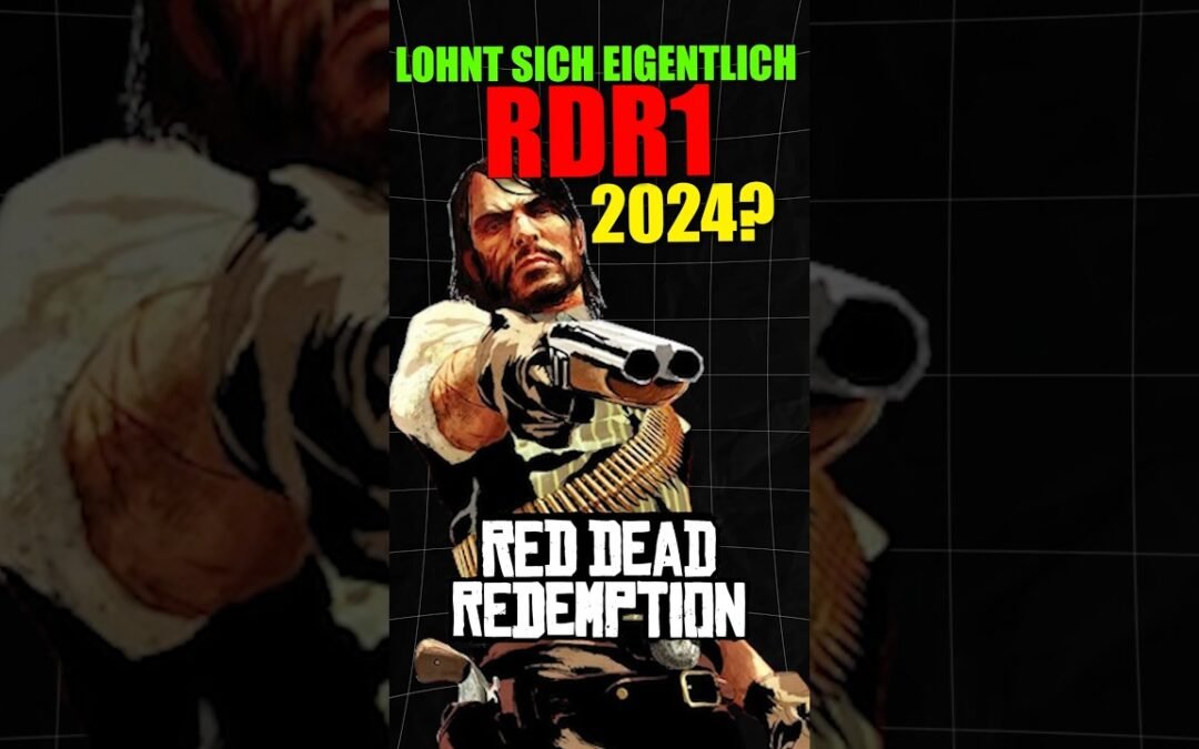 LOHNT sich RED DEAD REDEMPTION 1 noch 2024? #rdr #rdr2 #reddeadredemption #gaming #rockstargames