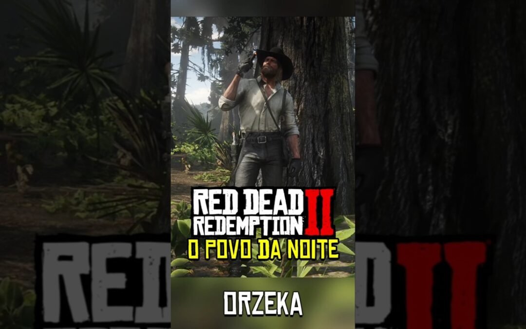 O Povo da Noite – Red Dead Redemption 2 #reddeadredemption2 #rdr2