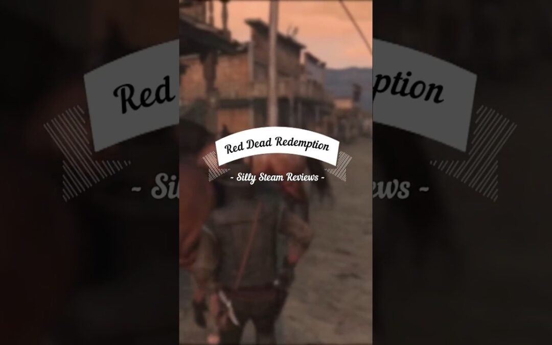 Silly Steam Reviews – Red Dead Redemption 🎮 #reddeadredemption #gaming #steamreviews #funnyreviews