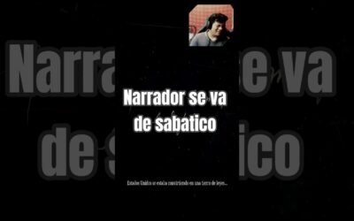 El narrador se fue de sabático