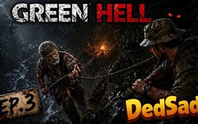Зелёный стрим №3  Green Hell  Сложнее чем кажется  DedSad