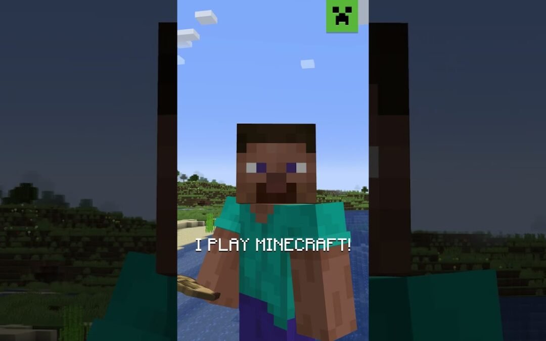 DO I PLAY MINECRAFT? ERRMM…YES!