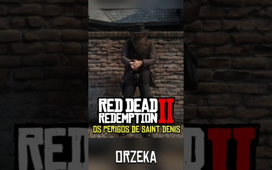 Os Perigos de Saint Denis – Red Dead Redemption 2 #reddeadredemption2 #rdr2