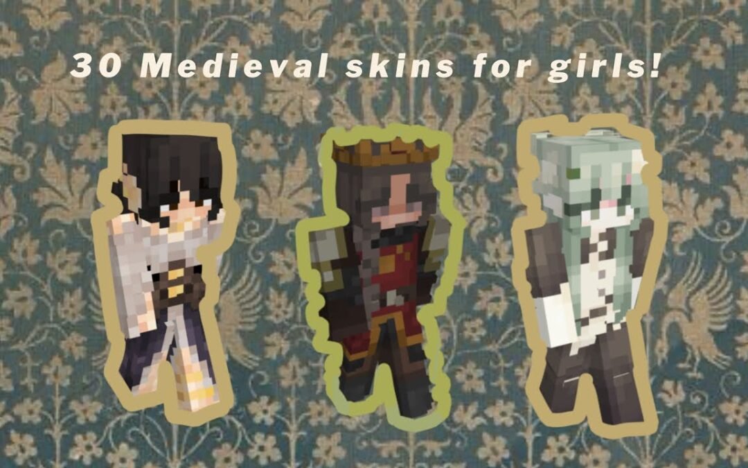 30 Medieval skins for girls! 🍃🪵